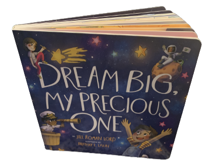 Dream Big, My Precious One Board book